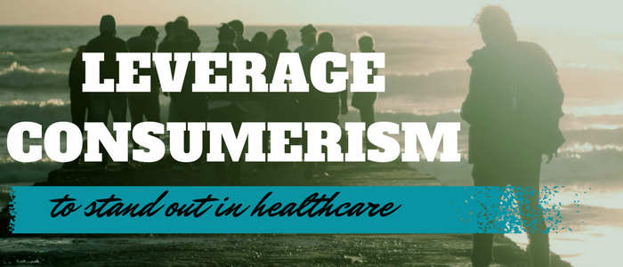Leverage_Consumerism_Stand_out_healthcare.png